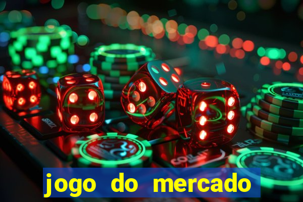 jogo do mercado com dinheiro infinito